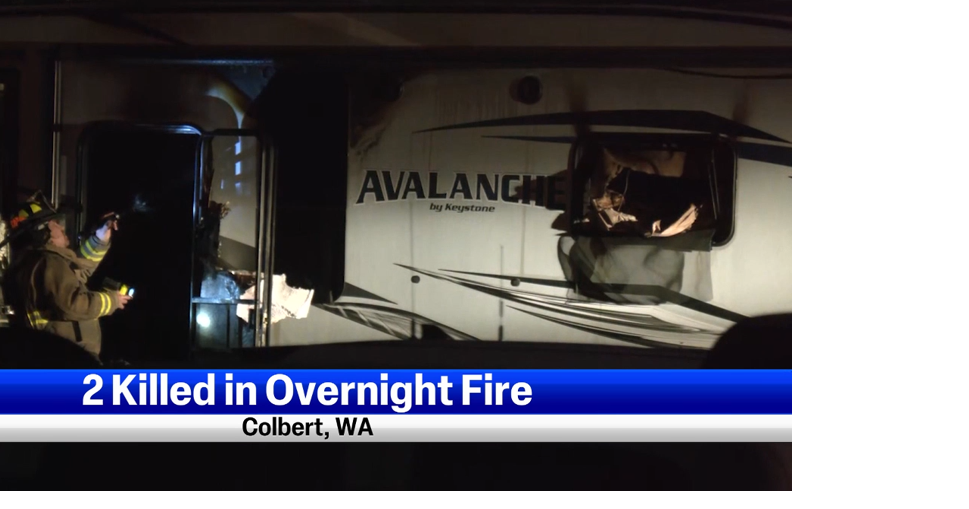Two confirmed dead in RV park fire near Colbert Spokane News