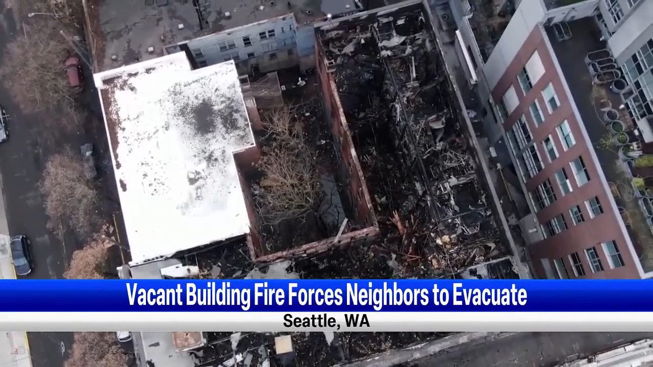 Vacant Building Fire In Seattle Forces Neighbors To Evacuate The Area ...