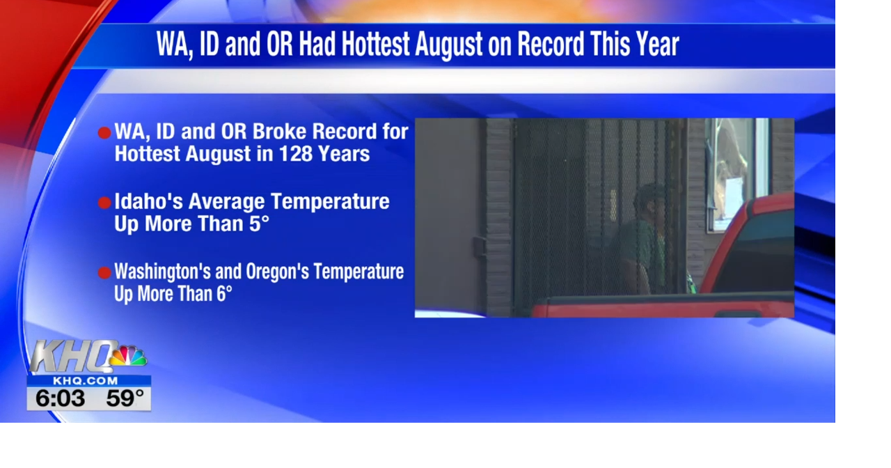 Washington, Idaho see hottest August on record
