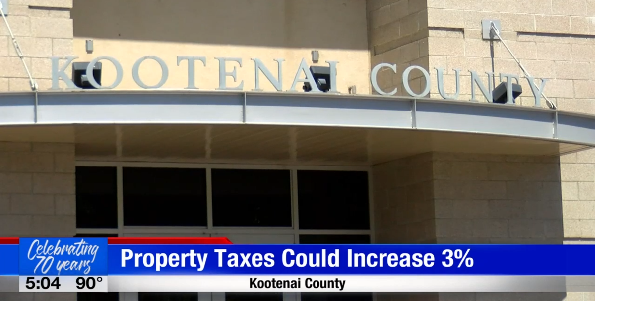 Kootenai County property tax could raise by 3 News