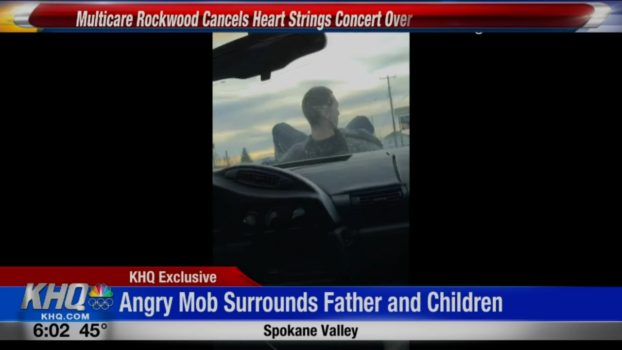 Video Angry Mob Surrounds Father And Children Driving In Spokane Valley Top Video Khq Com