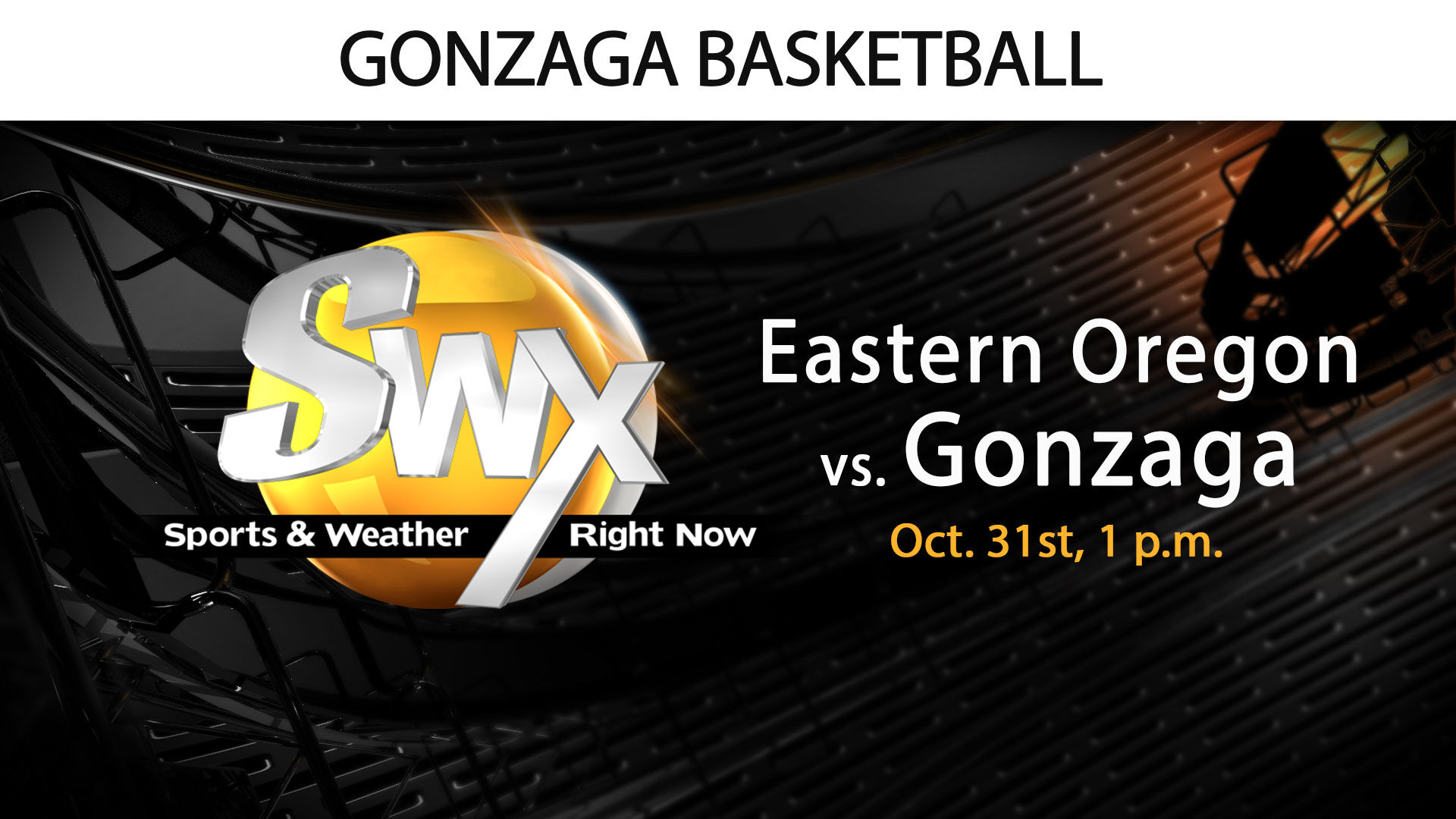 Gonzaga Basketball Eastern Oregon vs