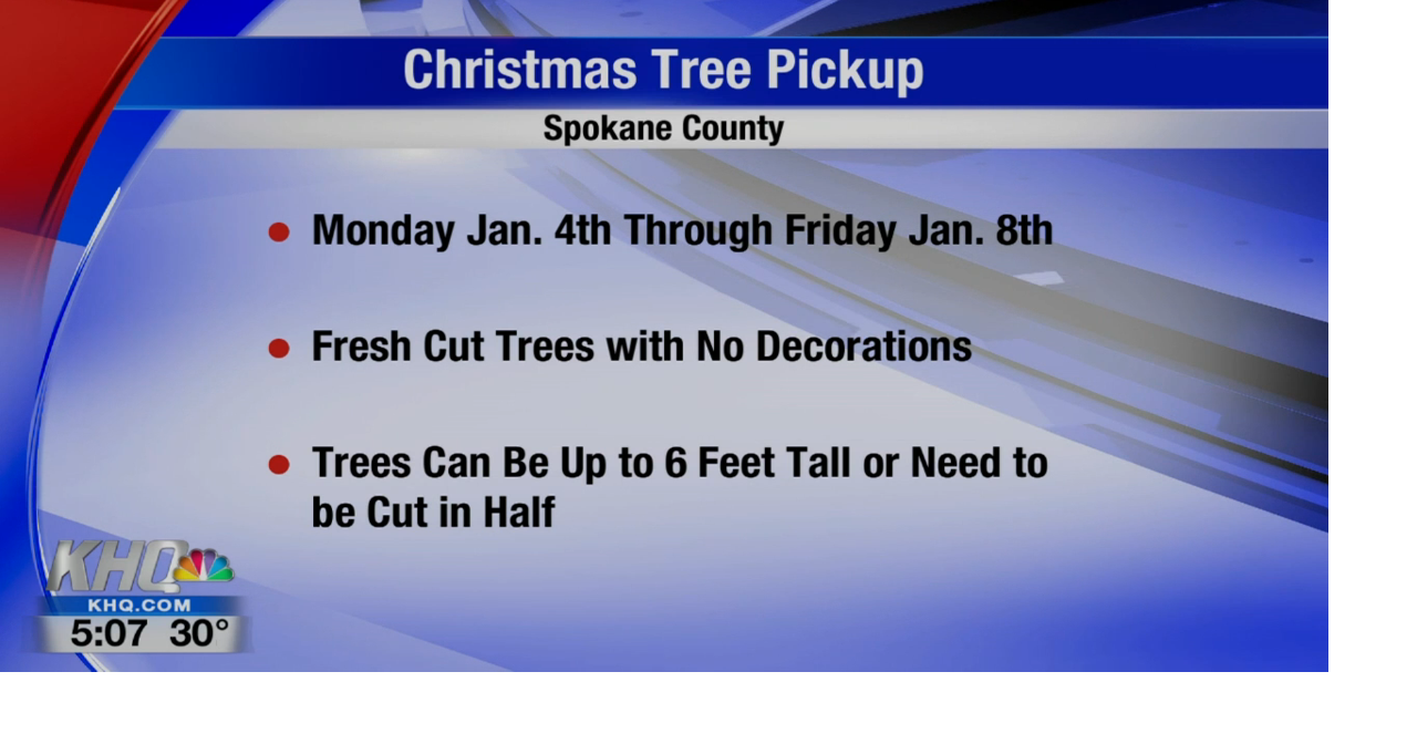 City Of Spokane Christmas Tree Pickup 2022 City Offering Free Curbside Pickup For Christmas Trees | News | Khq.com