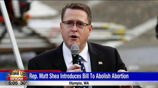 Rep Matt Shea Introduces Bill That Would Abolish Abortion News Khq Com