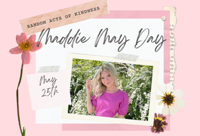 Maddie May Day created to spread kindness in honor of Maddison Mogen.