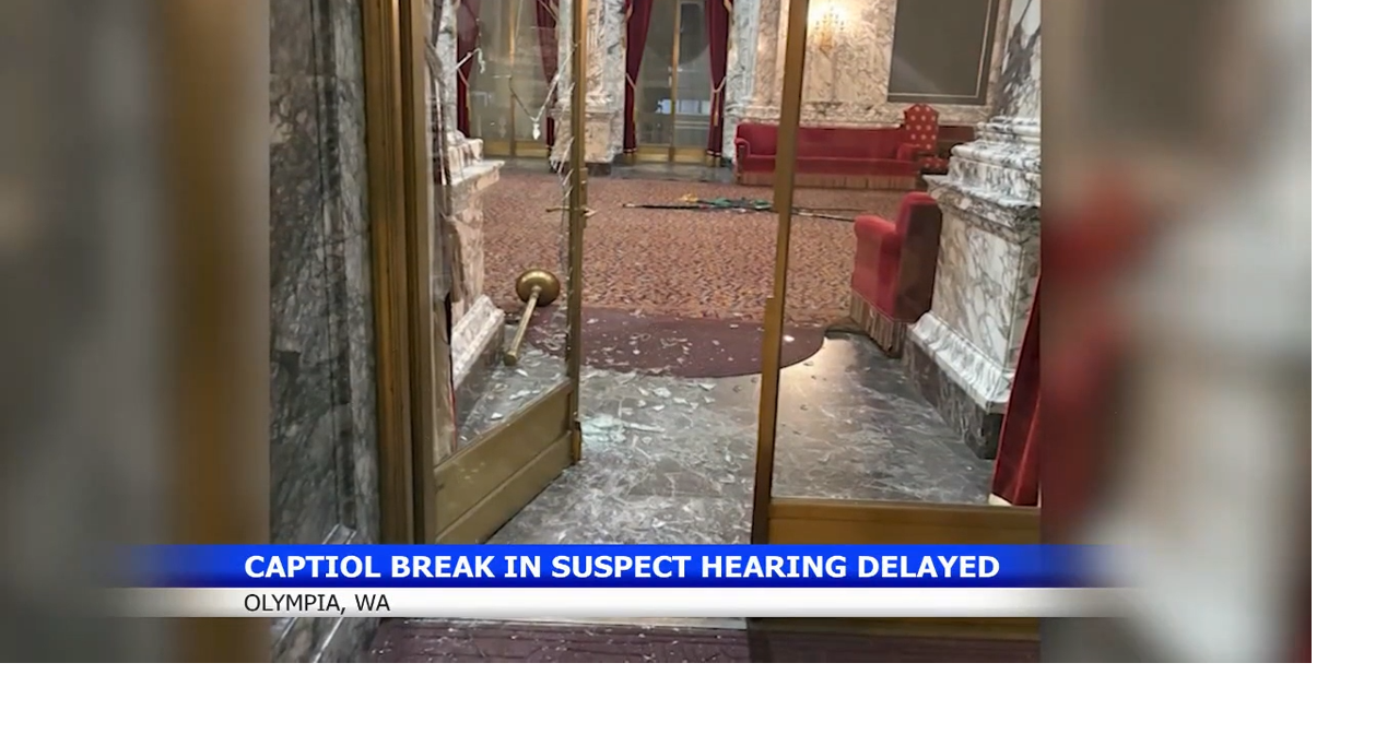 Arraignment delayed for man accused of vandalizing Washington State Capitol