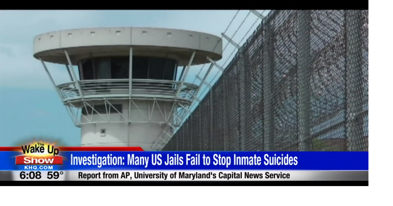 Investigation: Many US Jails Fail to Stop Inmate Suicides | News | khq.com