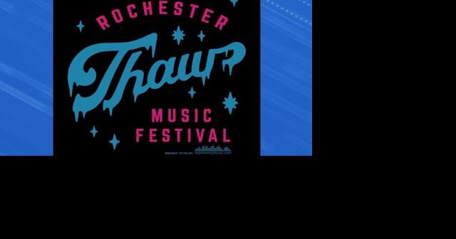Lineup announced for 2024 Rochester Thaw music festival - Vimarsana News