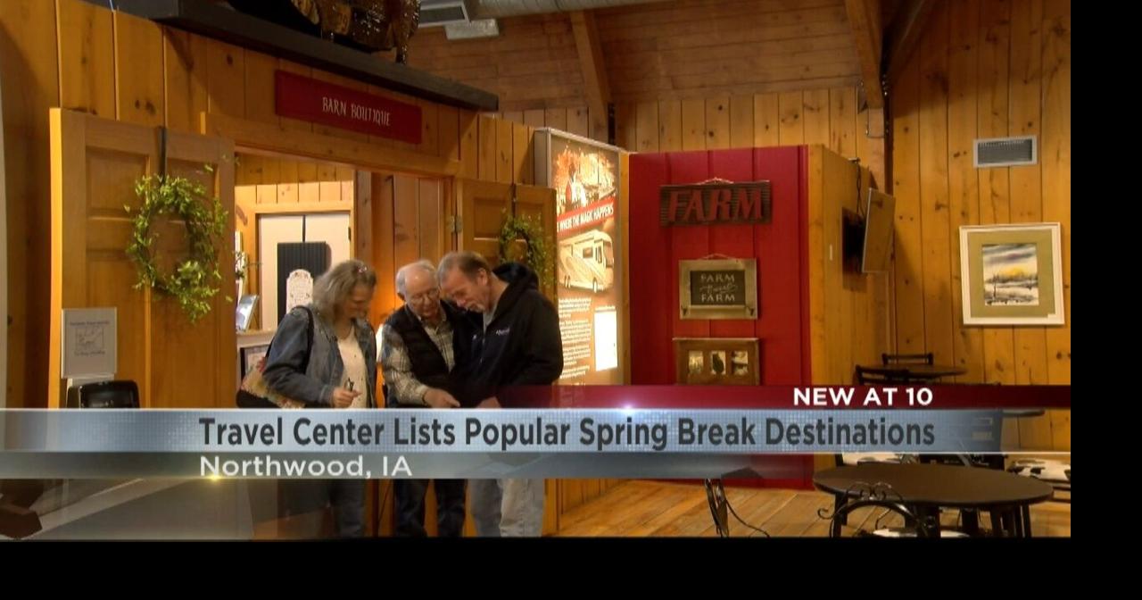 Top of Iowa lists popular stops during spring break travel season ...