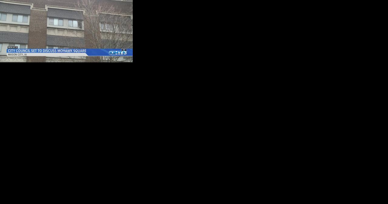 Mason City city council approves structure and repair cost analysis contract for Mohawk Square - Vimarsana News