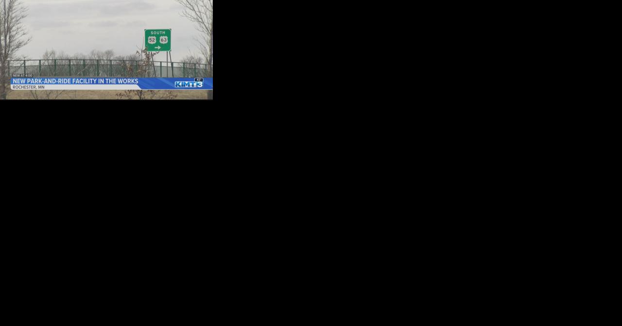 City of Rochester plans to start work on new Park and Ride facility in Northwest Rochester - Vimarsana News