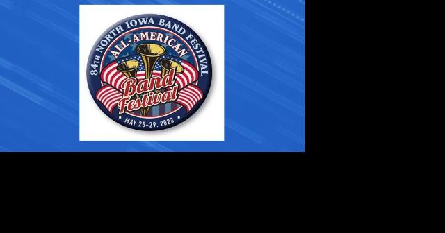 The 84th North Iowa Band Festival is almost here! - Vimarsana News
