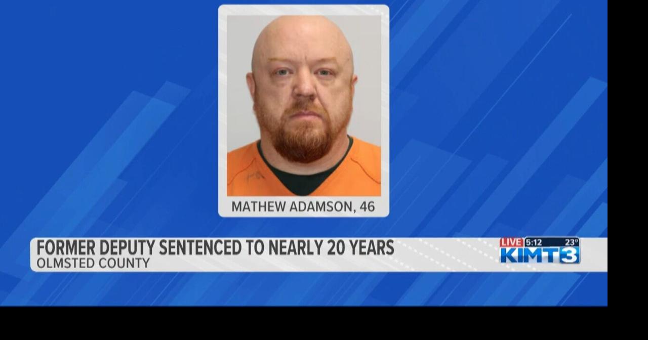 Former Olmsted County deputy sentenced to 20 years in federal prison ...
