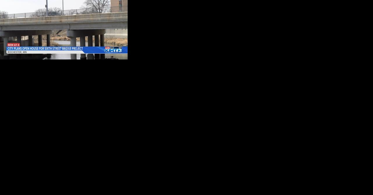 Rochester to Host Open House for 6th Street Bridge Project - Vimarsana News