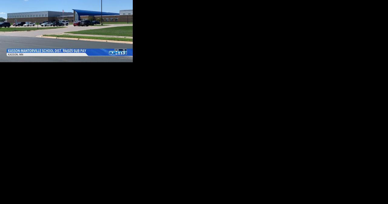 Kasson-Mantorville Public Schools increasing sub pay - Vimarsana News