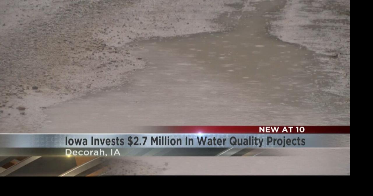 Iowa invests $2.7 million in water quality projects across the state ...