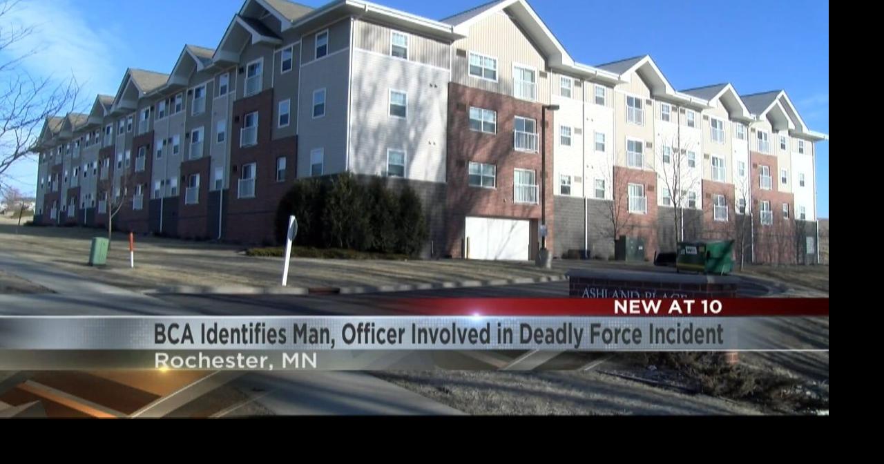 BCA identifies man killed, officer involved in Rochester deadly use-of ...