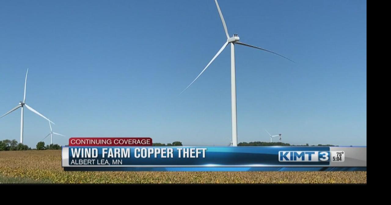 Copper theft from an Albert Lea farm wind turbine Freeborn/Mower