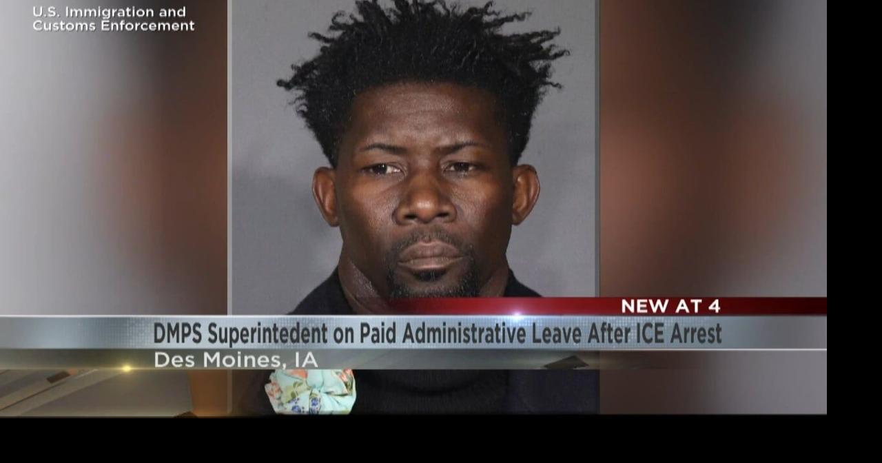 DMPS superintendent on paid administrative leave after ICE arrest ...