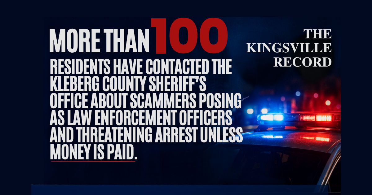 Scammers pose as Kleberg County deputies, more than 100 calls reported