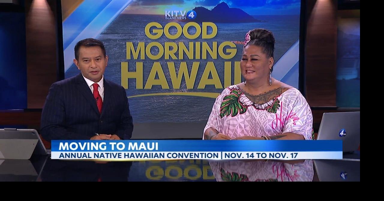22nd Annual Native Hawaiian Convention Set To Start November 14 on Maui ...