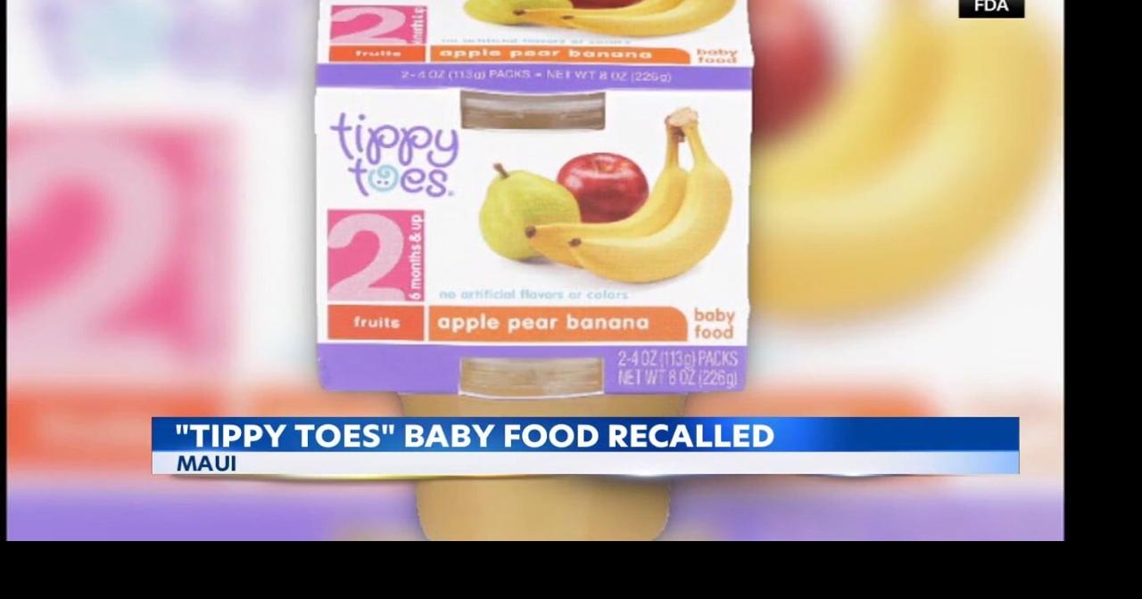 Recall alert: Tippy Toes baby food pulled from Hawaii shelves