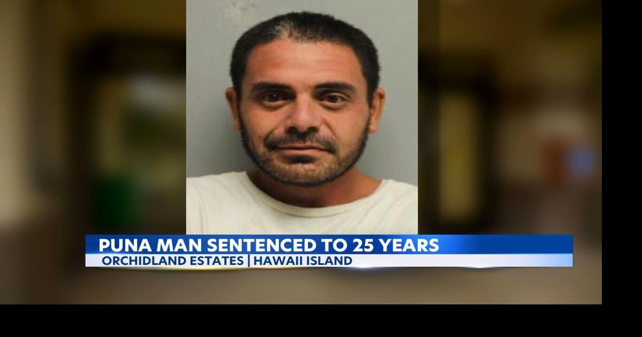 Puna man to serve 25 years in prison for killing man with pipe shotgun ...