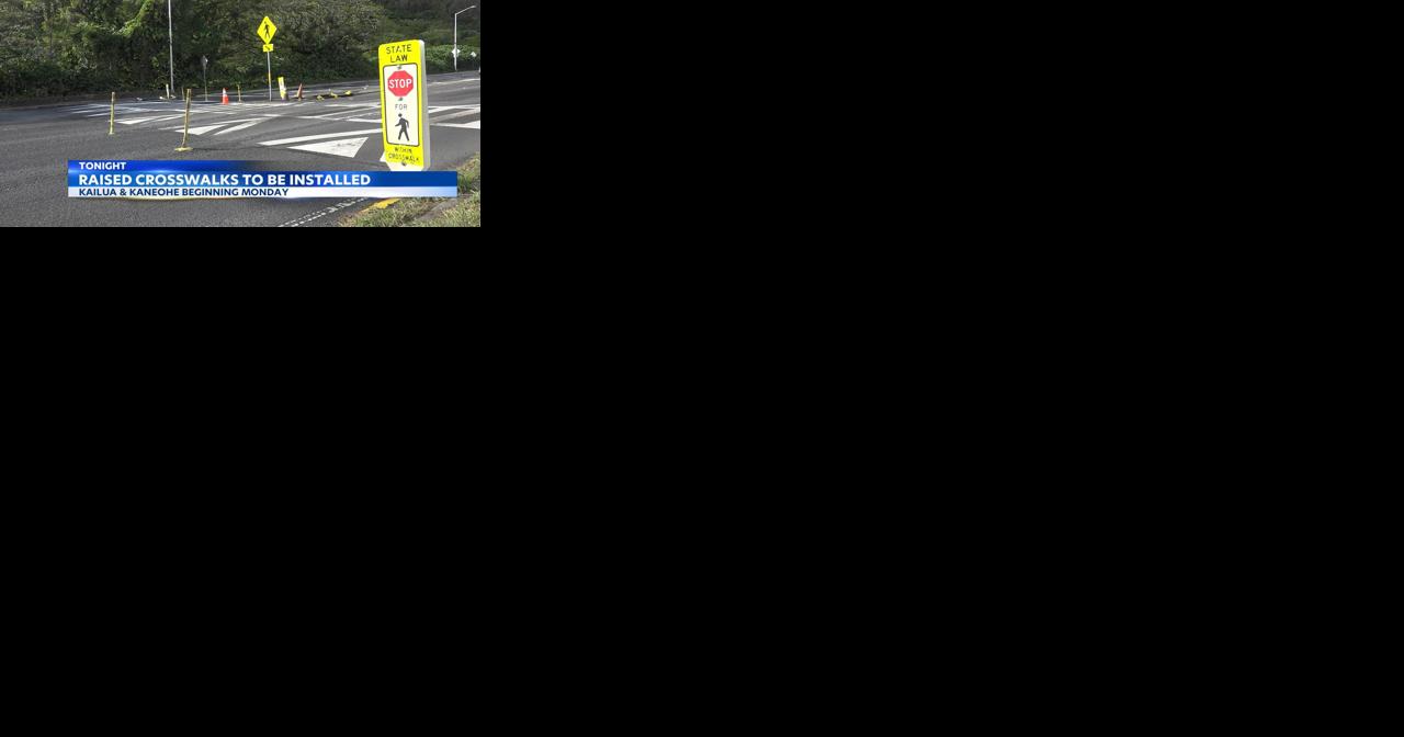 Raised crosswalk installations scheduled to extend into Kailua, Kaneohe - Vimarsana News