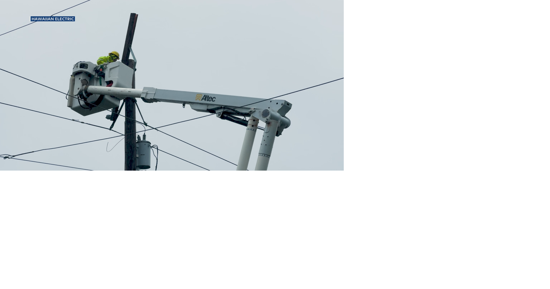 HECO warns some Hawaii Island customers could face weeks without power after Lala