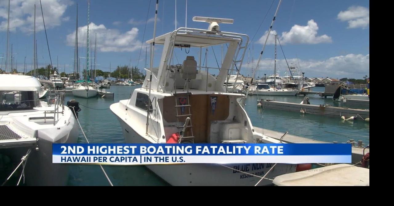 Hawaii has the 2nd highest rate of boating fatalities nationwide, according to U.S. Coast Guard data