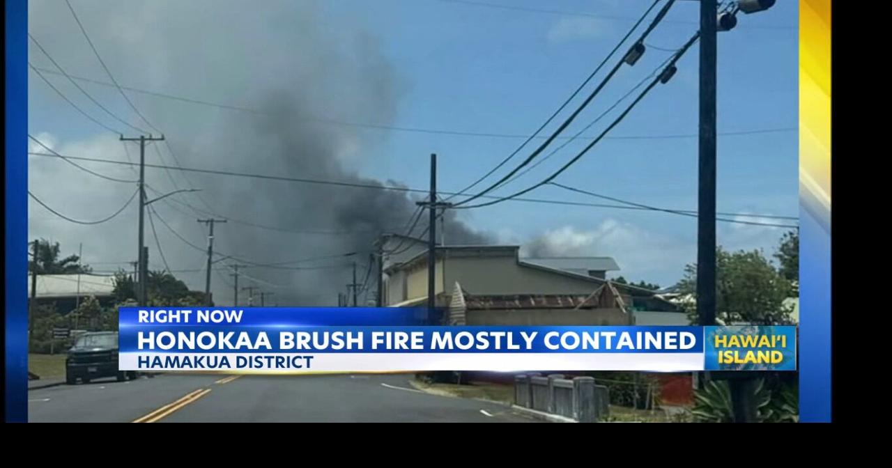 Brush fire in Honokaa mostly contained; residents urged to avoid area ...