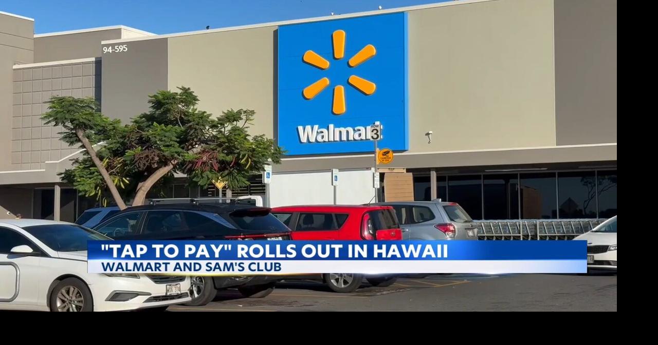Walmart launches Tap to Pay in all Hawaii stores