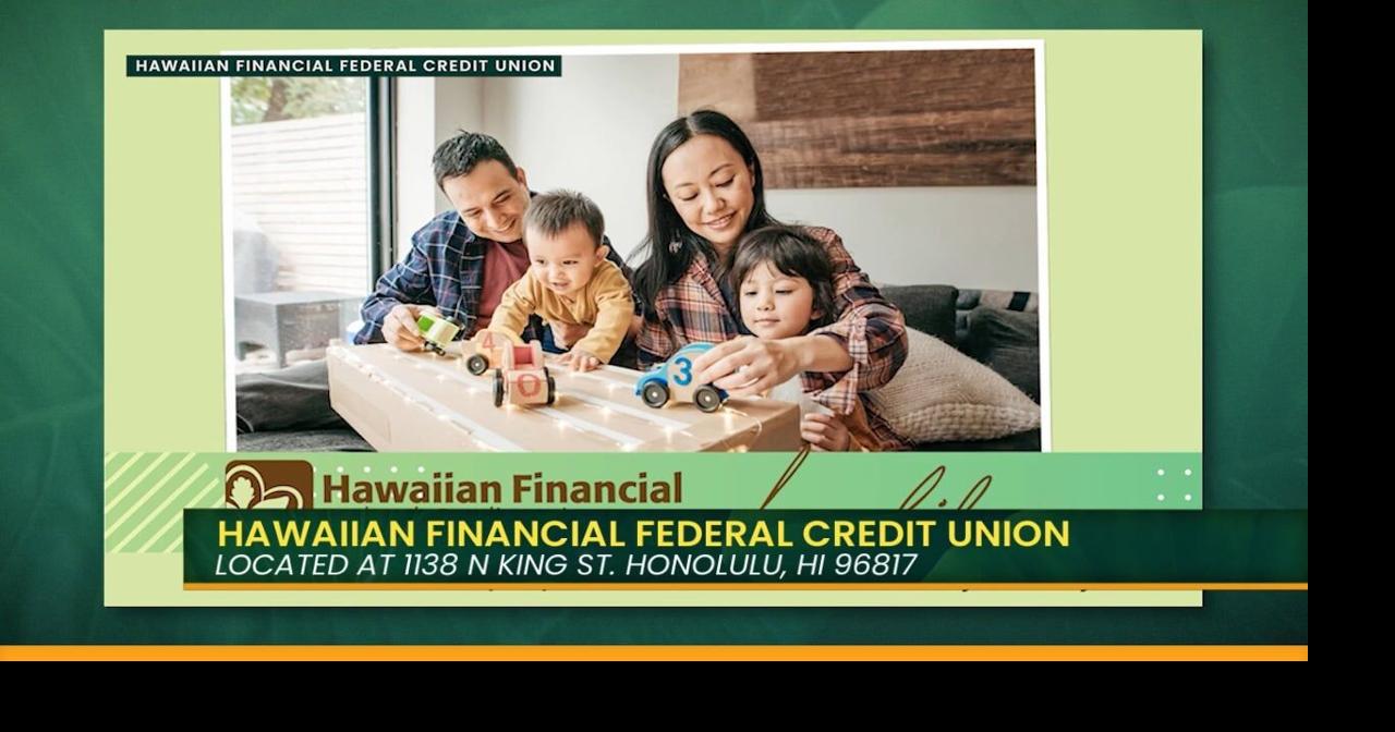 Best of Hawaiʻi finalist: Hawaiian Financial FCU is there for all the moments that matter