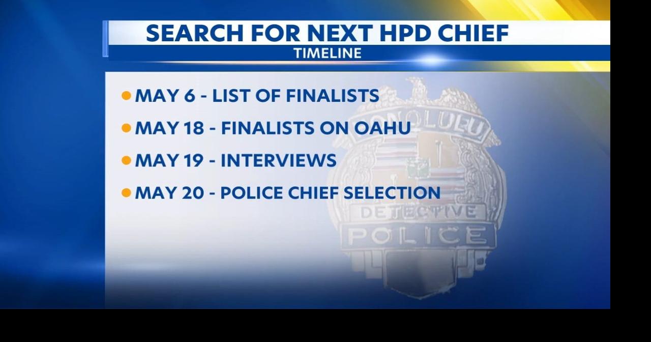 Honolulu Police Commission timeline for selecting HPD’s next police ...