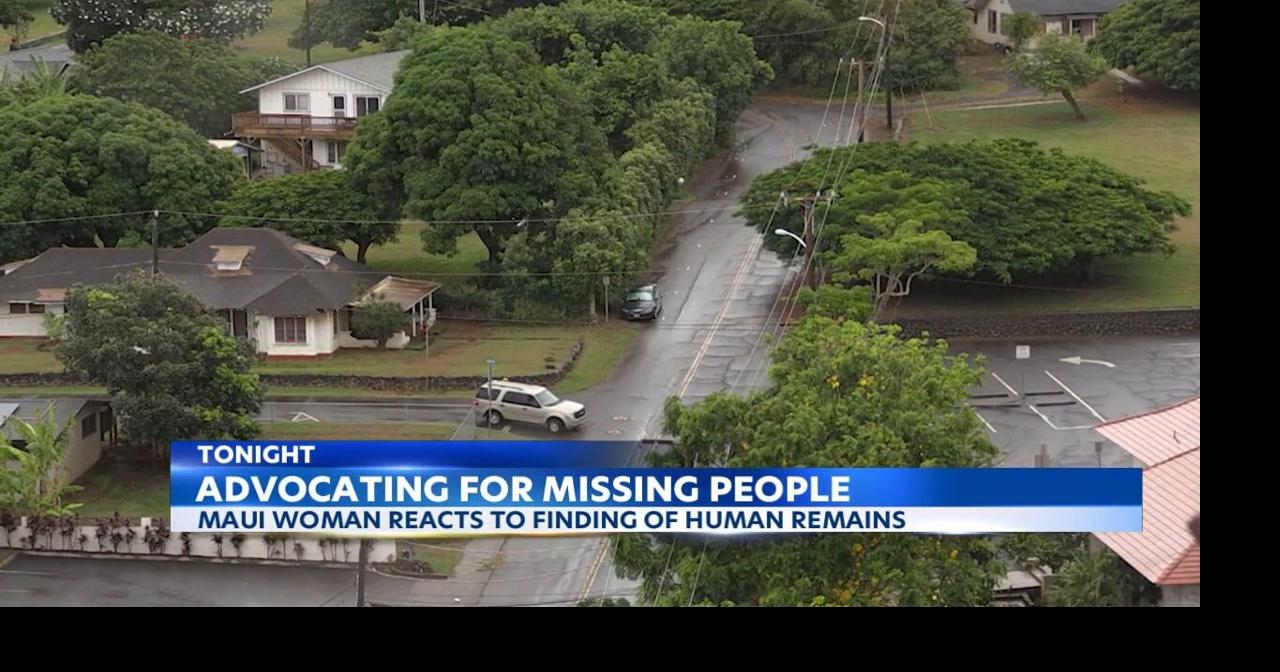 Human remains found on Maui, missing persons advocates emphasizes this