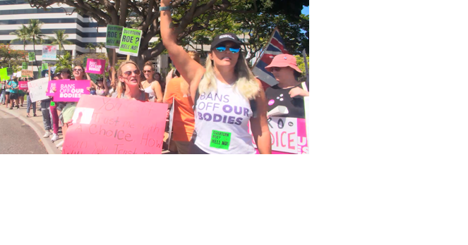 Protesters hit the streets in Honolulu following Supreme Court Roe vs Wade decision - Vimarsana News