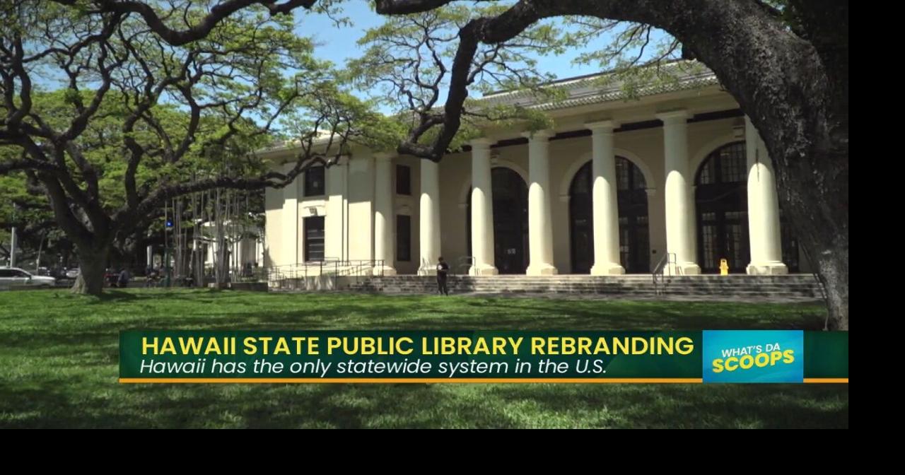 What's Da Scoops: Hawaii State Public Library System Changes? | Island ...