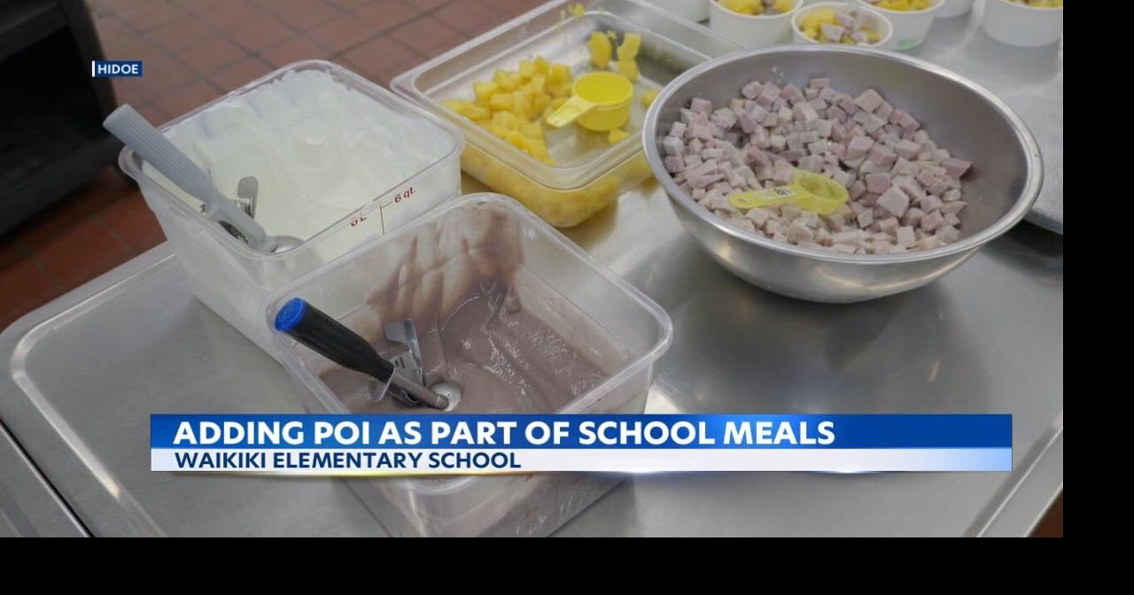 Poi is now being served in Hawaii public schools