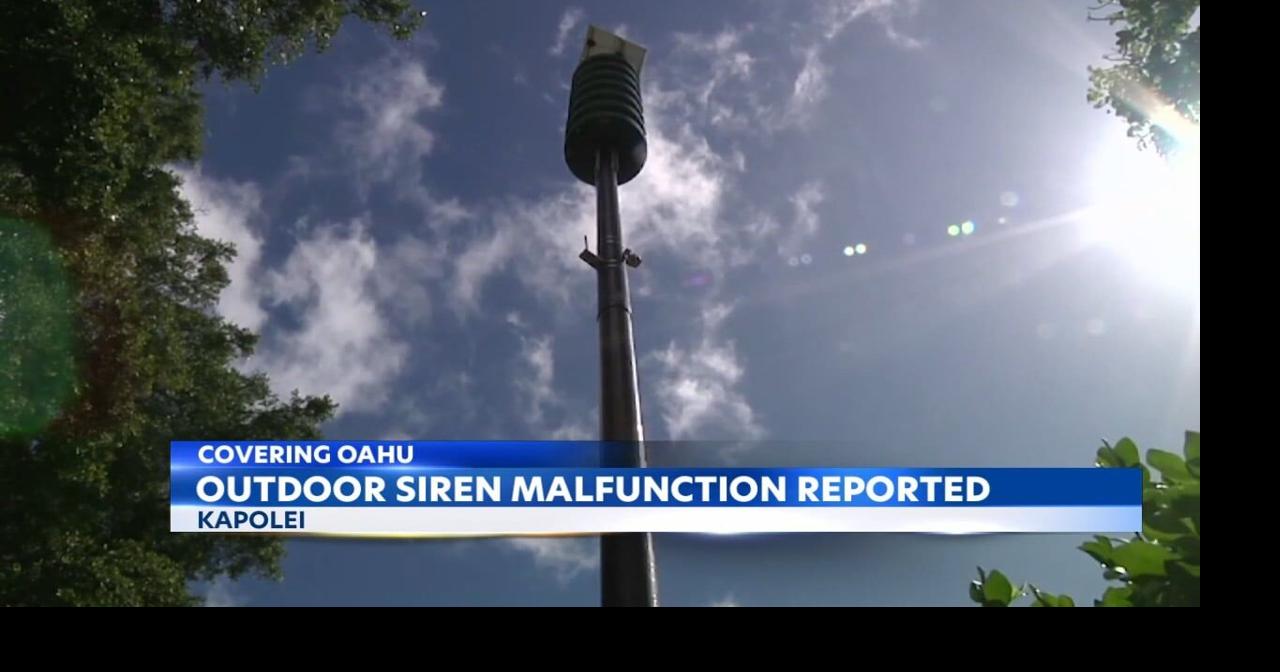 Emergency warning siren malfunction in Kapolei | News | kitv.com