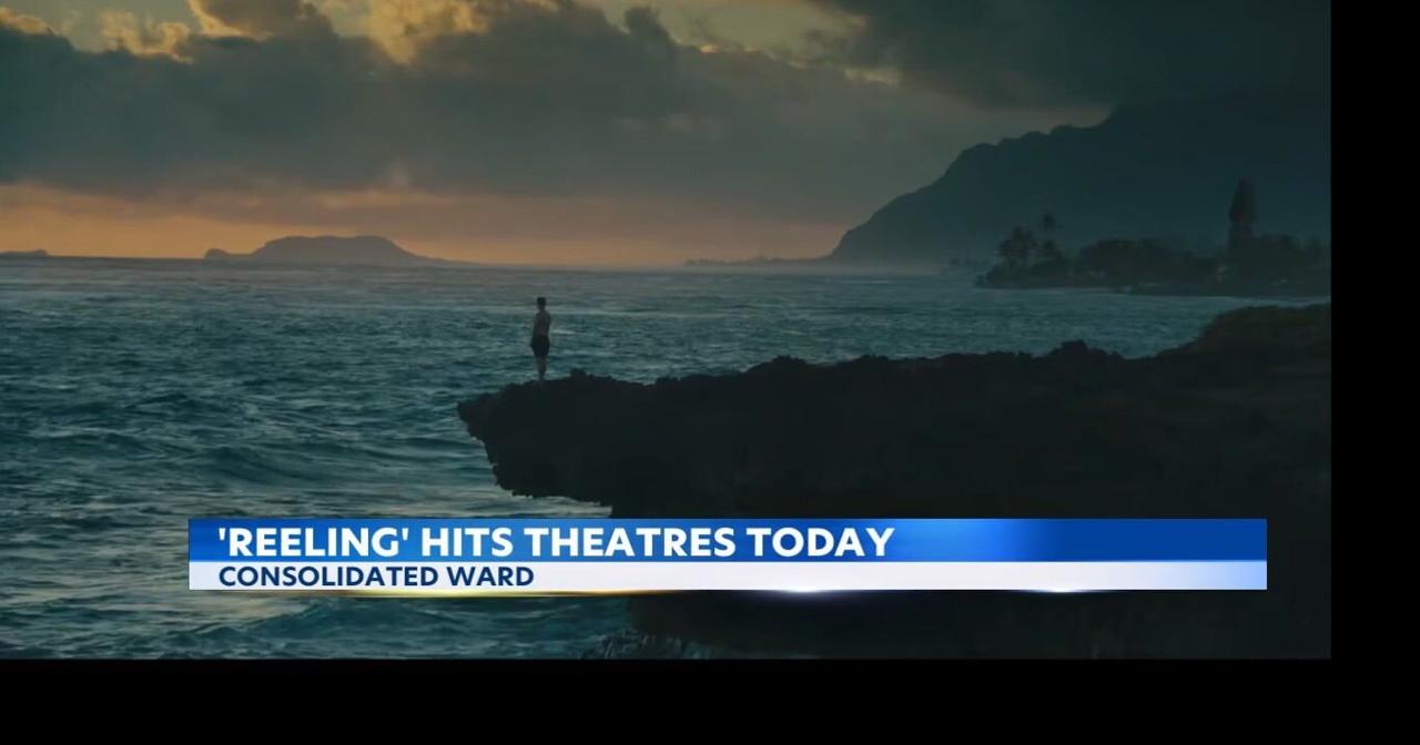 'Reeling' film by Hawaii filmmaker hits Consolidated Theaters