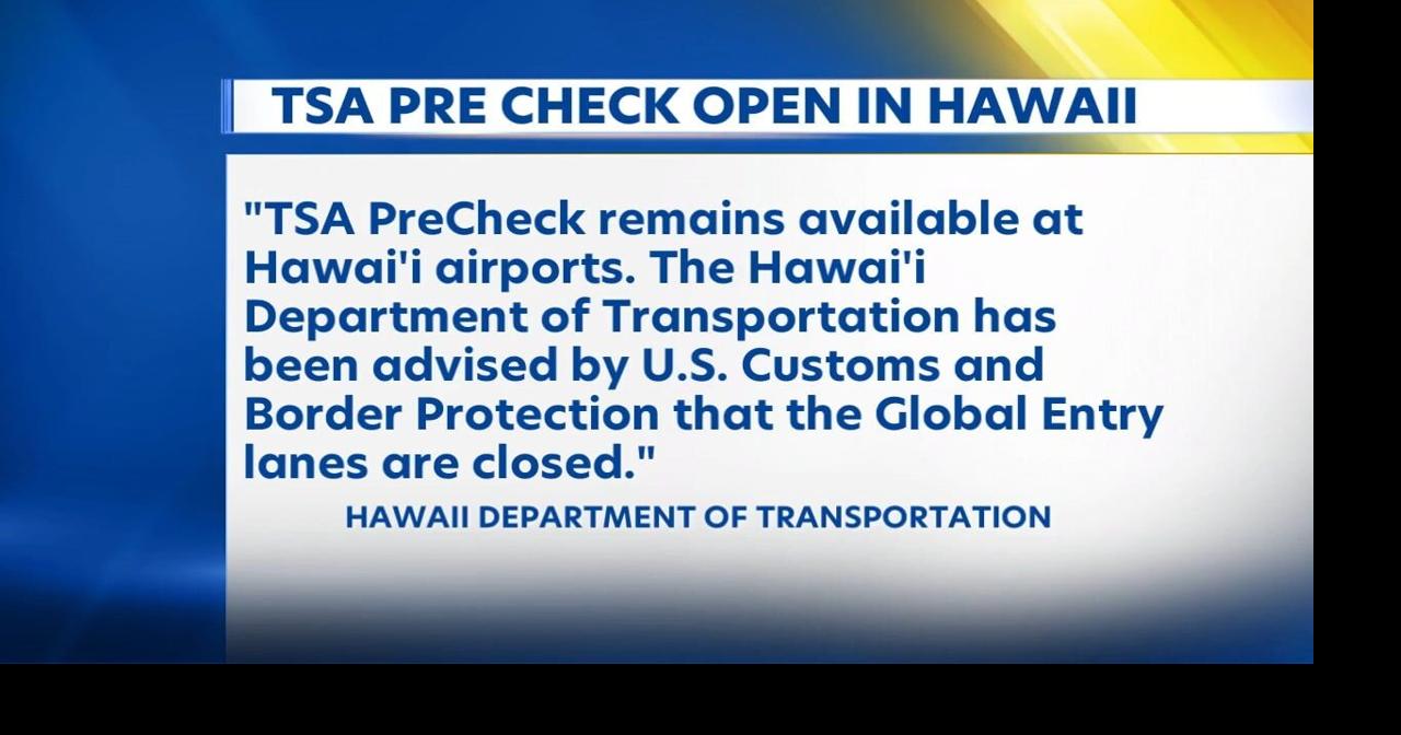 Hawaii airports keep TSA PreCheck as Global Entry pauses