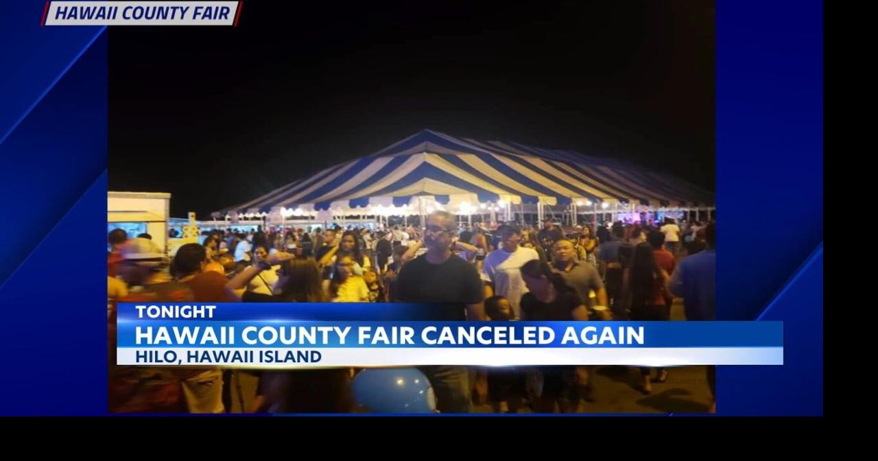 Hawaii County Fair will be canceled again and officials are working to