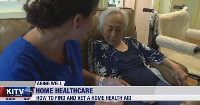 Aging Well: How to select a home health aide