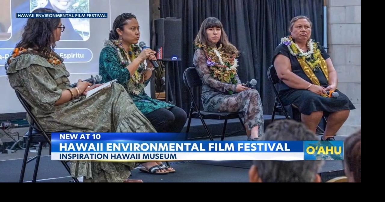 Hawaii Environmental Film Festival opens in Honolulu, spotlights local issues