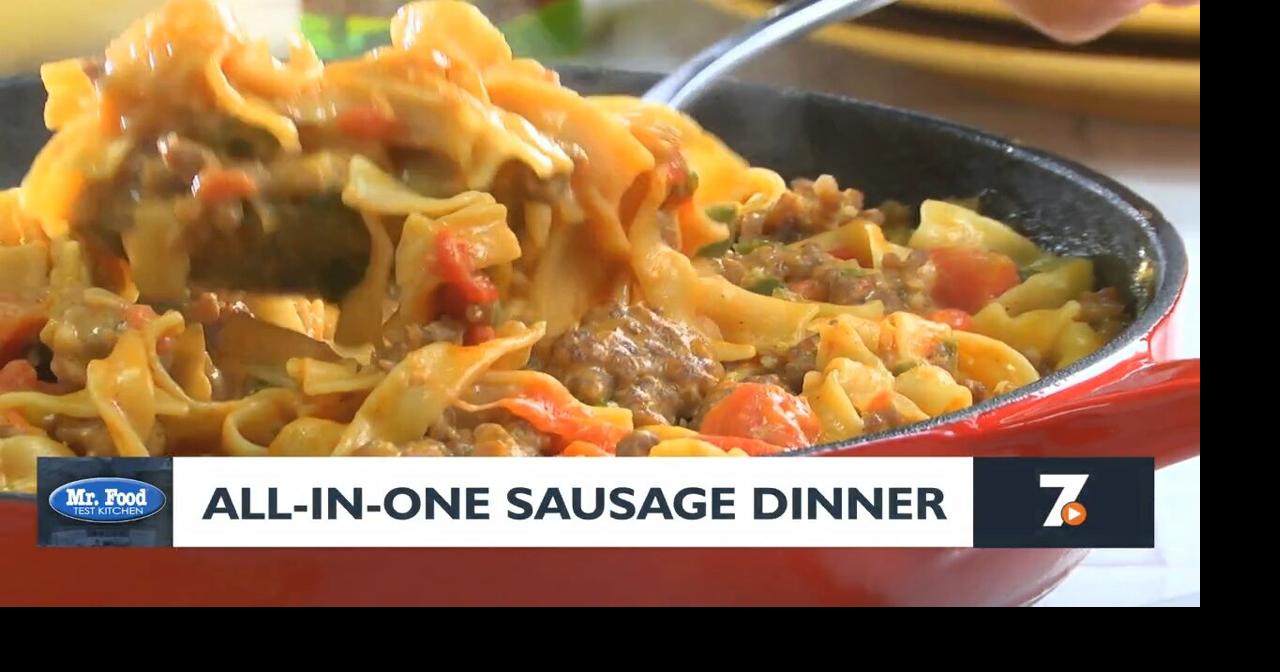 Mr. Food: All-in-One Sausage Dinner | Mr. Food | koamnewsnow.com
