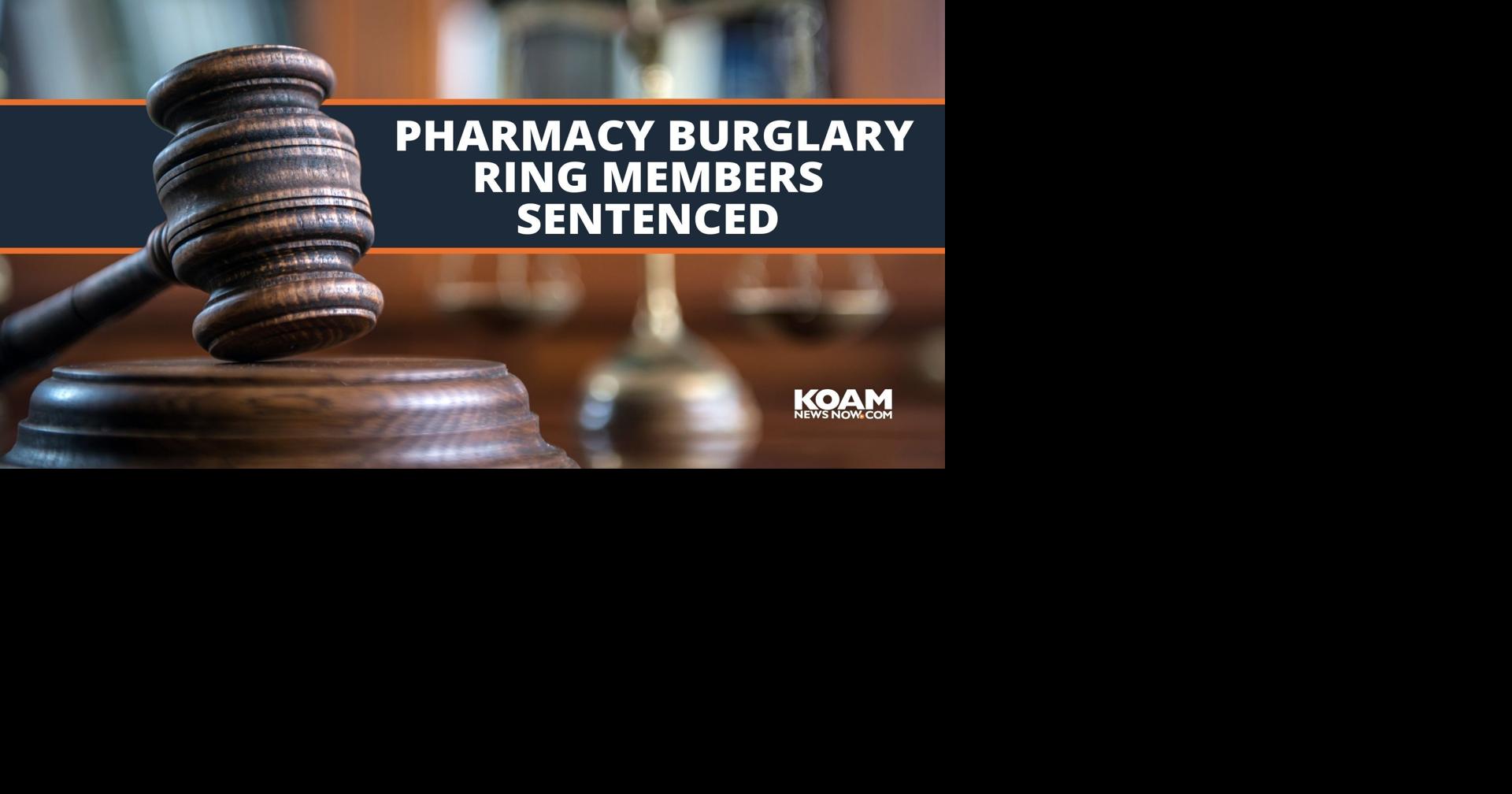 Pharmacy burglary ring members sentenced in multi-state operation