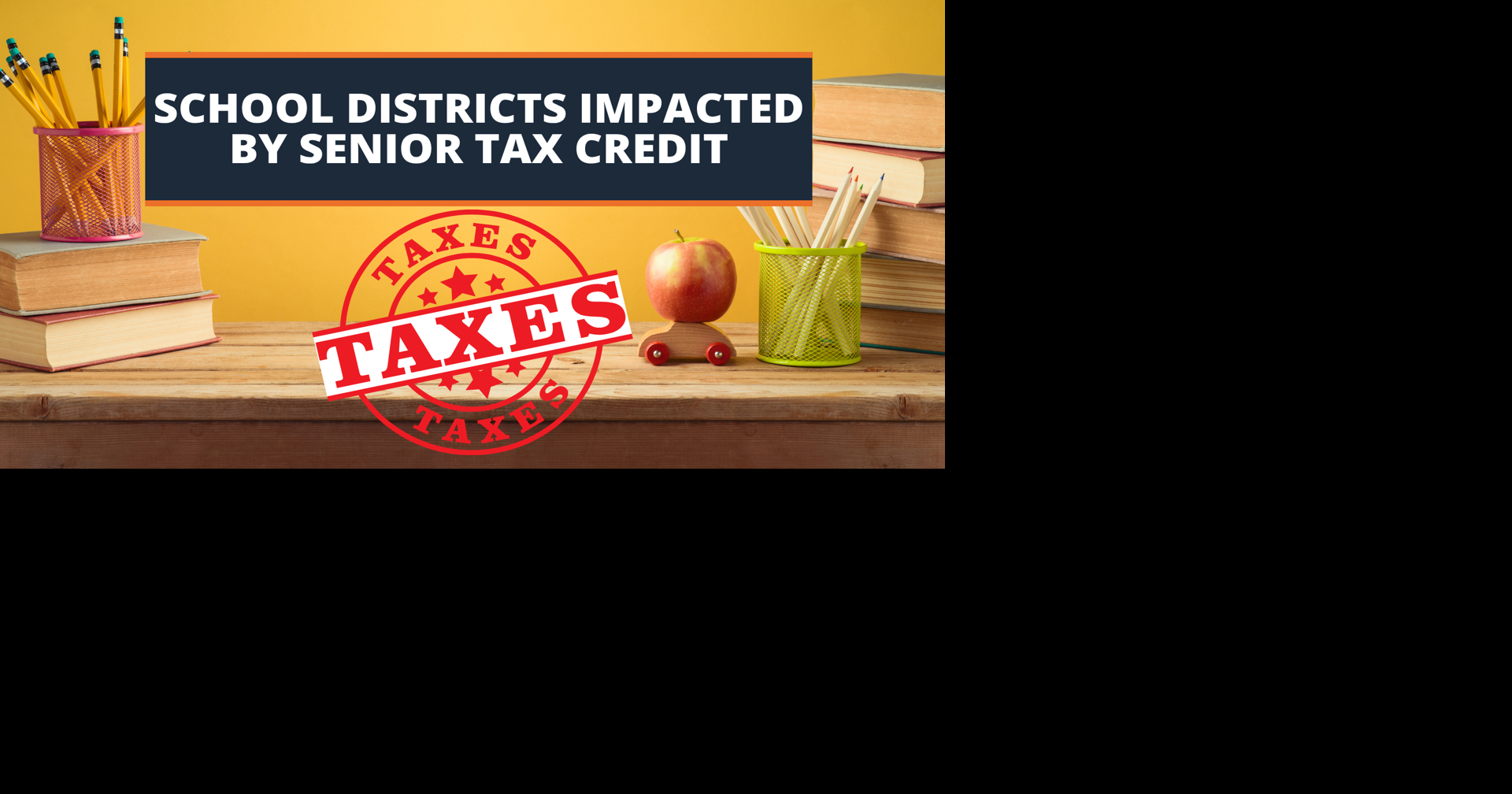 School districts financially impacted by senior tax credit