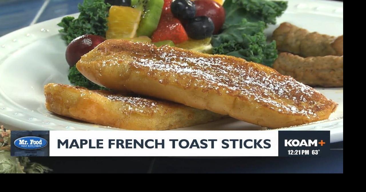 Mr. Food: Maple French Toast Sticks | Mr. Food | koamnewsnow.com