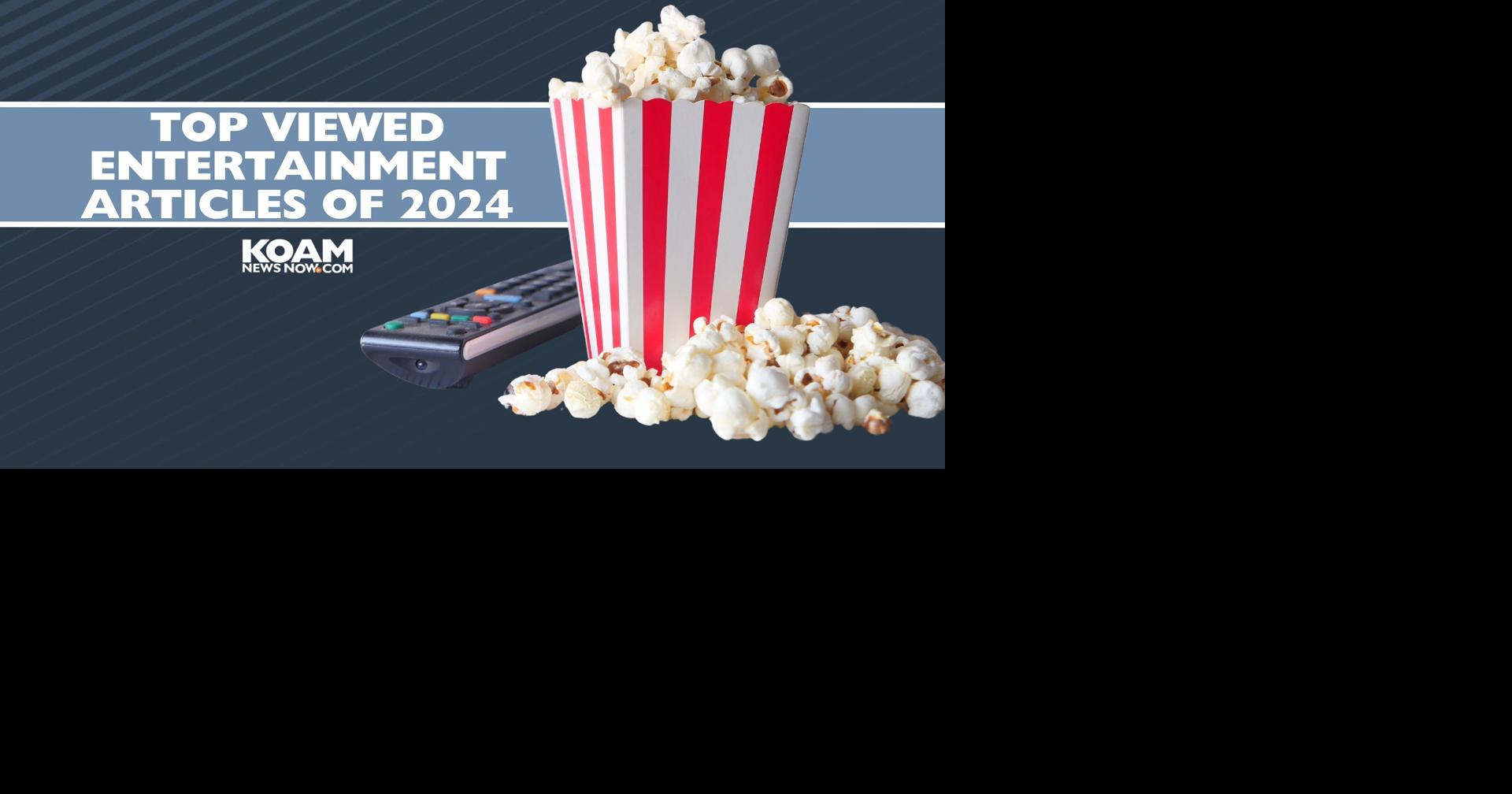 2024: Here are KOAM's most viewed Entertainment articles ...