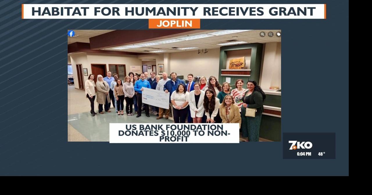 U.S. Bank Foundation awards Joplin Area Habitat for Humanity a 10,000